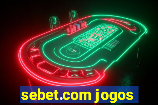 sebet.com jogos